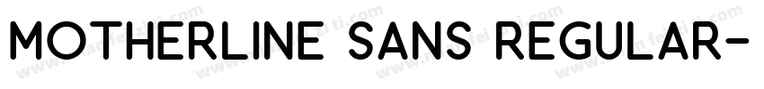 Motherline Sans Regular字体转换